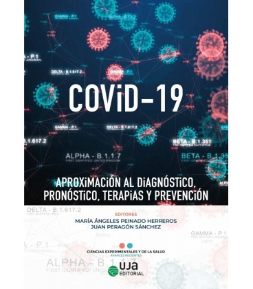 COVID 19 APROXIMACION AL DIAGNOSTICO PRONOSTICO TERAPIAS Y PREVENCION