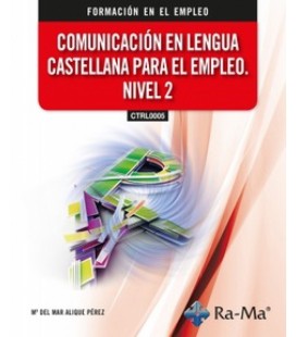 COMUNICACION EN LENGUA CASTELLANA PARA EL EMPLEO NIVEL 2