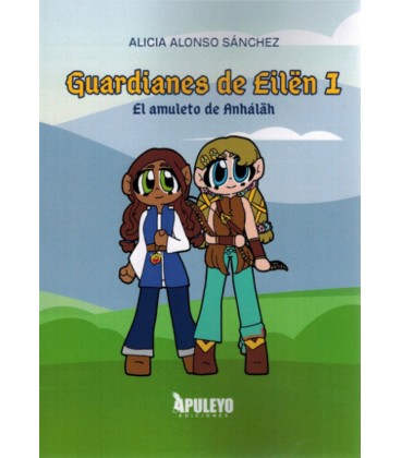 GUARDIANES DE EILEN I EL AMULETO DE ANHALAH