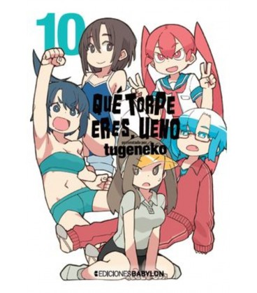 QUE TORPE ERES UENO 10