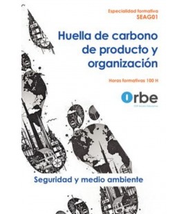 HUELLA DE CARBONO DE PRODUCTO Y ORGANIZACION ESPECIALIDADES FORMATIVAS
