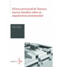 EL FORO PROVINCIAL DE TARRACO NUEVOS ESTUDIOS SOBRE SU ARQUITECTURA