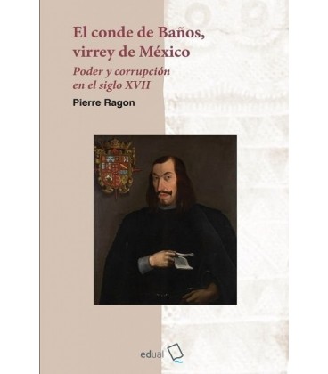 EL CONDE DE BAÑOS VIRREY DE MEXICO