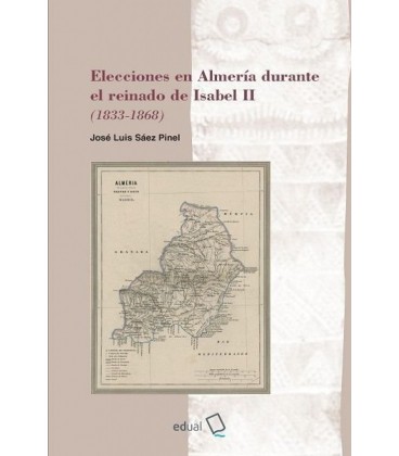ELECCIONES EN ALMERIA DURANTE EL REINADO DE ISABEL II 1833 1868