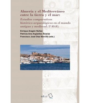 ALMERIA Y EL MEDITERRANEO ENTRE LA TIERRA Y EL MAR