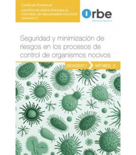 SEGURIDAD Y MINIMIZACION DE RIESGOS EN LOS PROCESOS DE CONTROL DE ORGA