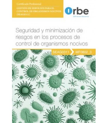 SEGURIDAD Y MINIMIZACION DE RIESGOS EN LOS PROCESOS DE CONTROL DE ORGA