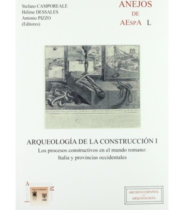ARQUEOLOGIA DE LA CONSTRUCCION I LOS PROCESOS CONSTRUCTIVOS EN EL MUND