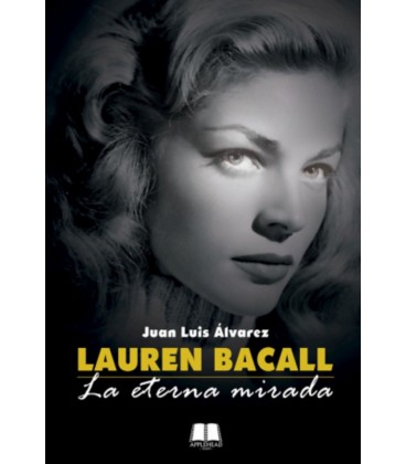 LAUREN BACALL LA ETERNA MIRADA