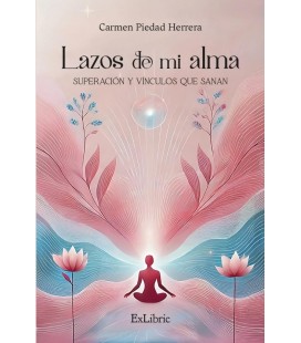 LAZOS DE MI ALMA. SUPERACION Y VINCULOS QUE SANAN