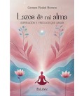 LAZOS DE MI ALMA. SUPERACION Y VINCULOS QUE SANAN
