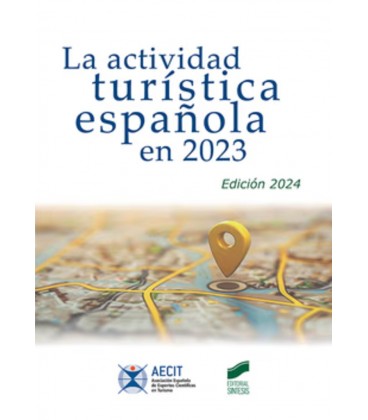 LA ACTIVIDAD TURISTICA ESPAÑOLA EN 2023 (EDICION 2024)