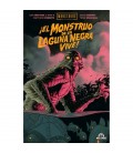 ¡EL MONSTRUO DE LA LAGUNA NEGRA VIVE! (MONSTRUOS DE UNIVERSAL)