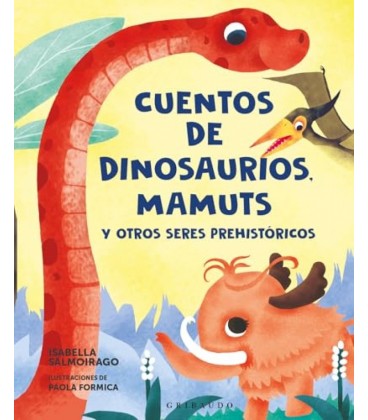 CUENTOS DE DINOSAURIOS MAMUTS Y OTROS SERES PREHISTORICOS