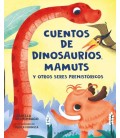 CUENTOS DE DINOSAURIOS MAMUTS Y OTROS SERES PREHISTORICOS