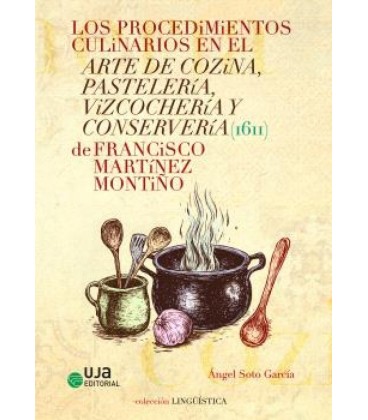 LOS PROCEDIMIENTOS CULINARIOS EN EL ARTE DE COZINA PASTELERIA VIZCOCHE