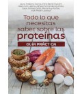 TODO LO QUE NECESITAS SABER SOBRE LAS PROTEINAS