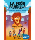 LA PEOR PANDILLA DE LA HISTORIA. ICOMO MOLA EL IMPERIO ROMANO!
