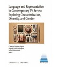 LANGUAGE AND REPRESENTATION IN CONTEMPORARY TV SERIES