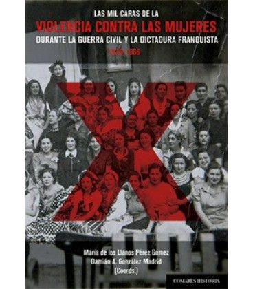 LAS MIL CARAS DE LA VIOLENCIA CONTRA LAS MUJERES DURANTE LA GUERRA