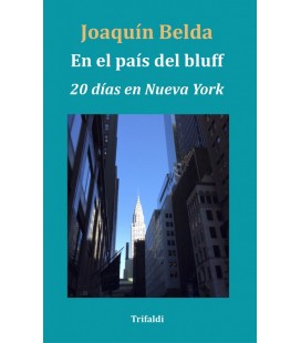 EN EL PAIS DEL BLUFF 20 DIAS EN NUEVA YORK