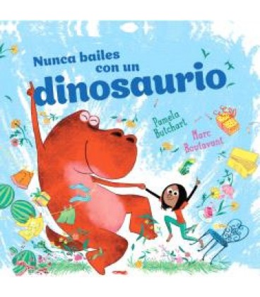 NUNCA BAILES CON UN DINOSAURIO