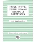EDICION GENETICA EN SERES HUMANOS Y LIBERTAD DE INVESTIGACION