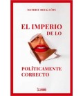 EL IMPERIO DE LO POLITICAMENTE CORRECTO