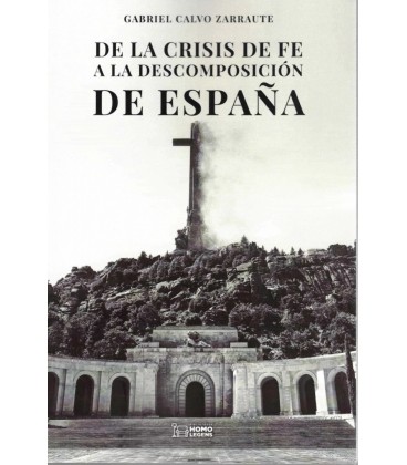 DE LA CRISIS DE FE A LA DESCOMPOSICION DE ESPAÑA