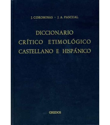 DICCIONARIO CRITICO ETIMOLOGICO CASTELLANO E