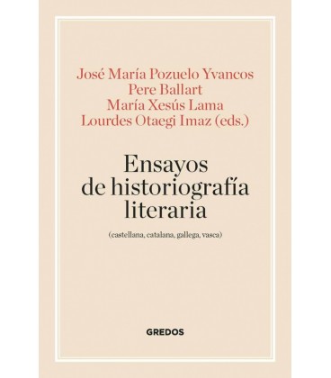 ENSAYOS DE HISTORIOGRAFIA LITERARIA (CASTELLANA
