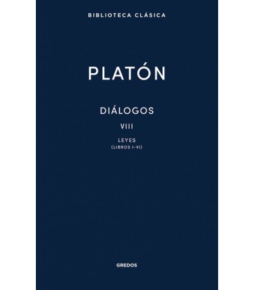 DIALOGOS VIII LEYES (LIBROS I-VI)