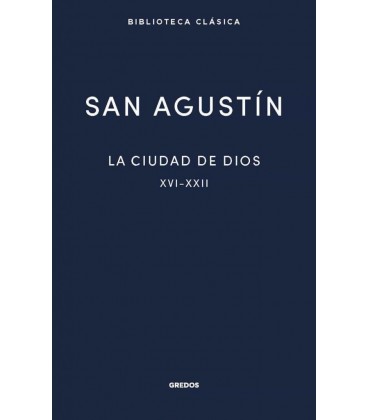 LA CIUDAD DE DIOS III LIBROS XVI-XXII