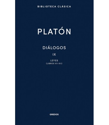 DIALOGOS IX LEYES (LIBROS VII-XII)