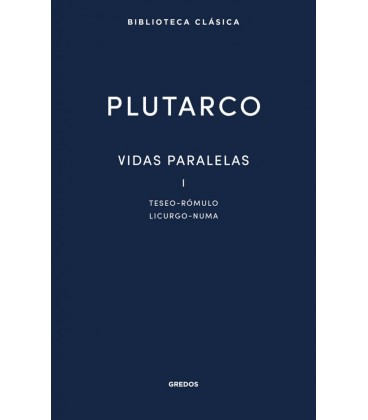 VIDAS PARALELAS I TESEO - ROMULO - LICURGO - NUMA