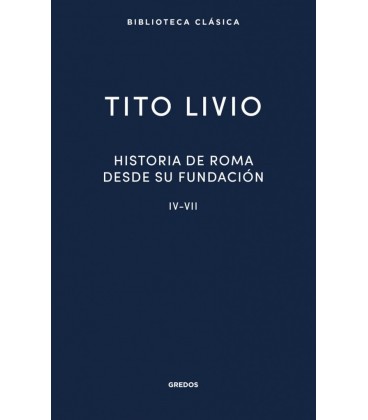HISTORIA DE ROMA DESDE SU FUNDACION IV-VII
