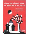 CRUCE DE MIRADAS SOBRE LA BIBLIOTECA ESCOLAR