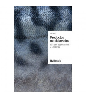 PRODUCTOS NO ELABORADOS. VOLUMEN I