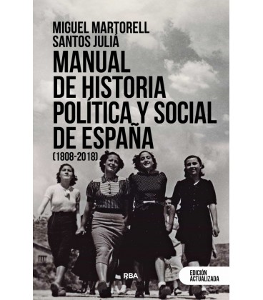 MANUAL DE HISTORIA POLITICA Y SOCIAL DE ESPAÑA (1808-2018)