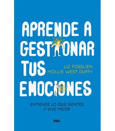 APRENDE A GESTIONAR TUS EMOCIONES