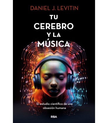 TU CEREBRO Y LA MUSICA