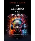 TU CEREBRO Y LA MUSICA