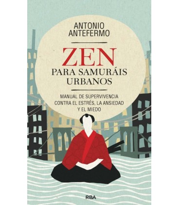 ZEN PARA SAMURAIS URBANOS