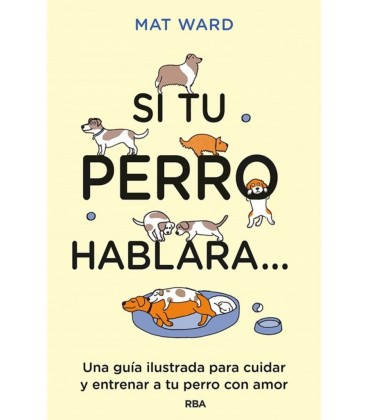SI TU PERRO HABLARA...