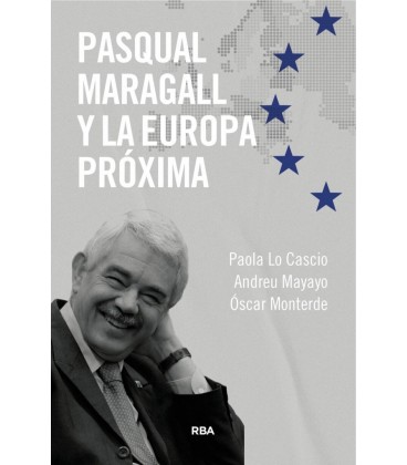 PASQUAL MARAGALL Y LA EUROPA PROXIMA