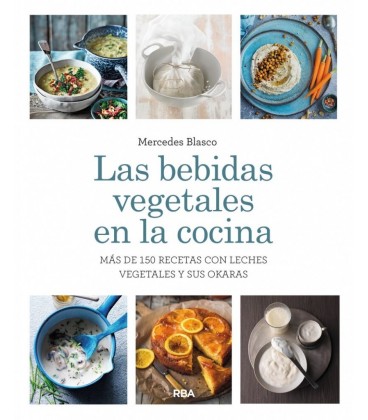 BEBIDAS VEGETALES EN LA COCINA LAS