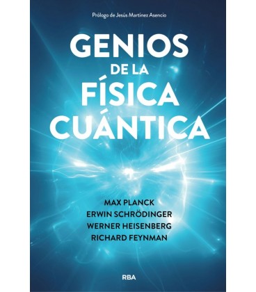 GENIOS DE LA FISICA CUANTICA