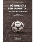 TU QUERIAS SER JUANITO... Y YO DRIBLAR COMO RUBIO