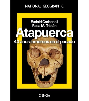 ATAPUERCA. 40 AÑOS INMERSOS EN EL PASADO