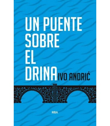 UN PUENTE SOBRE EL DRINA